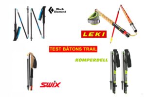 TEST BATONS DE TRAIL - LEKI - KOMPERDELL - BLAK DIAMOND - SWIX