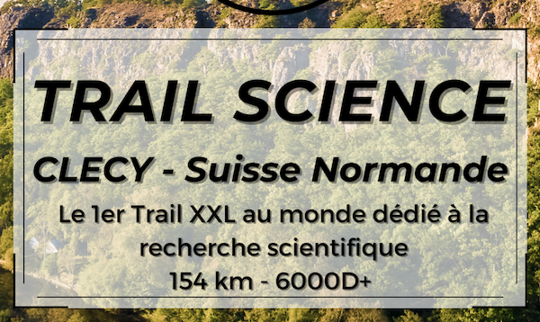 Le Trail Science Clecy – 1er ultra-trail au monde dédié à la recherche - Outdoor Edtions